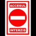 Semn accesul interzis
